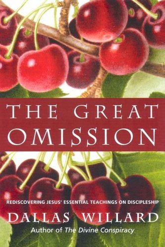 The Great Omission: what an excellent book!